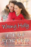 Wrong Holly (Accidental Encounters, #5) (eBook, ePUB)