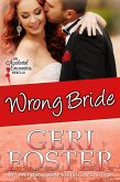 Wrong Bride (Accidental Encounters, #4) (eBook, ePUB)