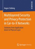 Multilayered Security and Privacy Protection in Car-to-X Networks (eBook, PDF)