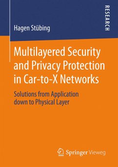 Multilayered Security and Privacy Protection in Car-to-X Networks (eBook, PDF) - Stübing, Hagen