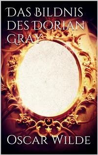 Das Bildnis des Dorian Gray (eBook, ePUB) - Wilde, Oscar