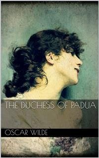 The Duchess of Padua (eBook, ePUB) - Wilde, Oscar