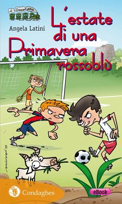 L’estate di una Primavera rossoblù (eBook, ePUB) - Latini, Angela