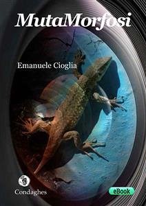 MutaMorfosi (eBook, ePUB) - Cioglia, Emanuele