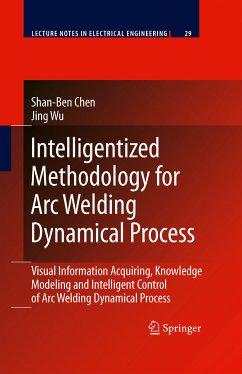 Intelligentized Methodology for Arc Welding Dynamical Processes (eBook, PDF) - Chen, Shan-Ben; Wu, Jing