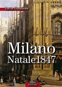 Milano Natale 1847 (eBook, ePUB) - Guazzoni, Lucia