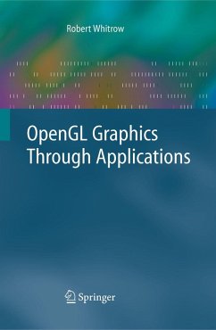 OpenGL Graphics Through Applications (eBook, PDF) - Whitrow, Robert