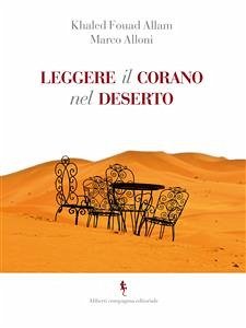 Leggere il Corano del deserto (eBook, ePUB) - Alloni, Marco; Fouad Allam, Khaled
