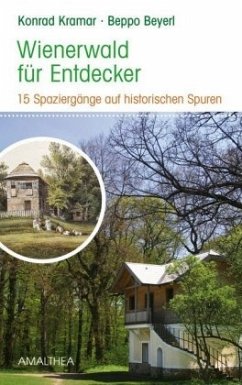 Wienerwald für Entdecker - Beyerl, Beppo;Kramar, Konrad