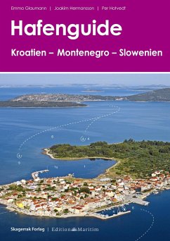 Hafenguide Kroatien - Montenegro - Slowenien - Hotvedt, Per;Glaumann, Emma;Hermansson, Joakim