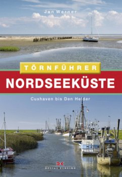 Törnführer Nordseeküste - Cuxhaven bis Den Helder - Werner, Jan