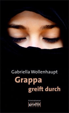 Grappa greift durch / Maria Grappa Bd.26 - Wollenhaupt, Gabriella