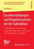 Grundvorstellungen und Vorgehensweisen bei der Subtraktion