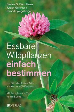 Essbare Wildpflanzen einfach bestimmen - Fleischhauer, Steffen G.;Guthmann, Jürgen;Spiegelberger, Roland