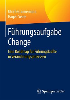 Führungsaufgabe Change - Grannemann, Ulrich;Seele, Hagen