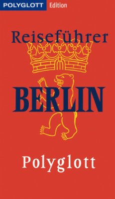 POLYGLOTT Edition Reiseführer Berlin - Petri, Christiane; Blisse, Manuela; Lehmann, Uwe