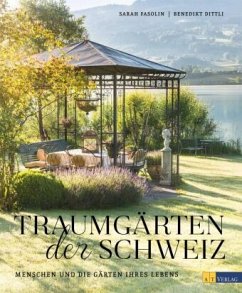 Traumgärten der Schweiz - Fasolin, Sarah;Dittli, Benedikt