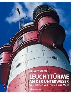 Leuchttürme an der Unterweser - Stapel, Helmut