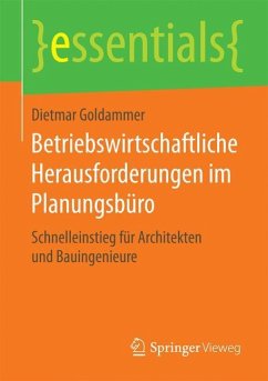 Betriebswirtschaftliche Herausforderungen im Planungsbüro - Goldammer, Dietmar