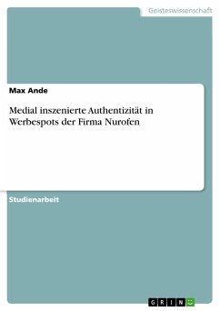 Medial inszenierte Authentizität in Werbespots der Firma Nurofen - Ande, Max