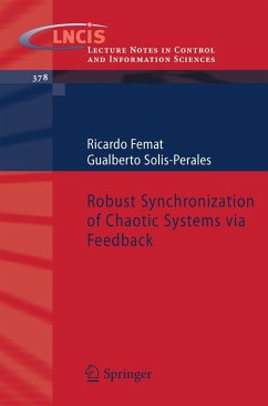 Robust Synchronization of Chaotic Systems via Feedback (eBook, PDF) - Femat, Ricardo; Solis-Perales, Gualberto
