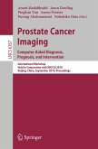 Prostate Cancer Imaging: Computer-Aided Diagnosis, Prognosis, and Intervention (eBook, PDF)