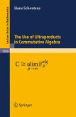 The Use of Ultraproducts in Commutative Algebra (eBook, PDF)