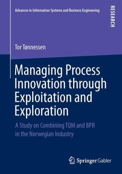 Managing Process Innovation through Exploitation and Exploration (eBook, PDF) - Tønnessen, Tor