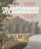 Die Gartenmanie der Habsburger