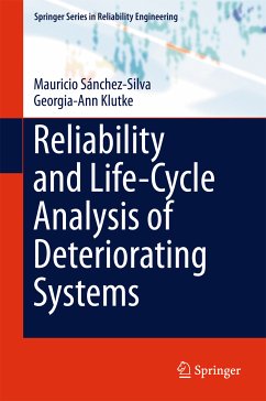 Reliability and Life-Cycle Analysis of Deteriorating Systems (eBook, PDF) - Sánchez-Silva, Mauricio; Klutke, Georgia-Ann