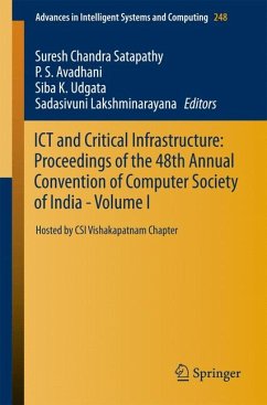 ICT and Critical Infrastructure: Proceedings of the 48th Annual Convention of Computer Society of India- Vol I (eBook, PDF)