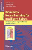 Biomimetic Neural Learning for Intelligent Robots (eBook, PDF)