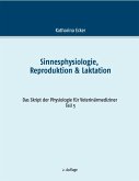 Sinnesphysiologie, Reproduktion & Laktation