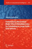 Evolutionary Hierarchical Multi-Criteria Metaheuristics for Scheduling in Large-Scale Grid Systems (eBook, PDF)