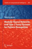 Modular Neural Networks and Type-2 Fuzzy Systems for Pattern Recognition (eBook, PDF)