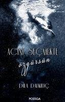 Cover Acini Secmekte Özgürsün