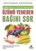 Üzümü Yemeden Bagini Sor