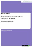 Wasserstoff und Biotreibstoffe als Alternative zu Benzin Wasserstoff und Biotreibstoffe als Alternative zu Benzin