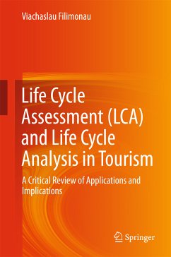 Life Cycle Assessment (LCA) and Life Cycle Analysis in Tourism (eBook, PDF) - Filimonau, Viachaslau