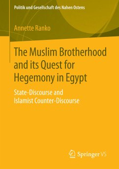 The Muslim Brotherhood and its Quest for Hegemony in Egypt (eBook, PDF) - Ranko, Annette