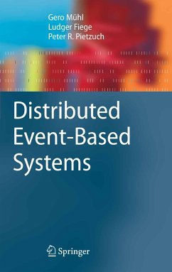 Distributed Event-Based Systems (eBook, PDF) - Mühl, Gero; Fiege, Ludger; Pietzuch, Peter