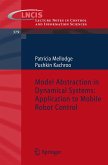 Model Abstraction in Dynamical Systems: Application to Mobile Robot Control (eBook, PDF)