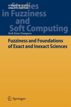 Fuzziness and Foundations of Exact and Inexact Sciences (eBook, PDF) - Dompere, Kofi Kissi
