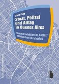 Staat, Polizei und Alltag in Buenos Aires