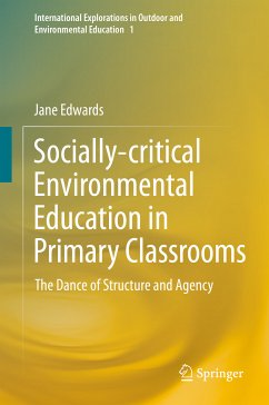 Socially-critical Environmental Education in Primary Classrooms (eBook, PDF) - Edwards, Jane