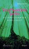 Verschwundene Seelen - Die Vergessenen der Wirklichkeit