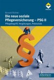 Die neue soziale Pflegeversicherung - PSG II