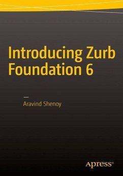 Introducing Zurb Foundation 6 - Shenoy, Aravind