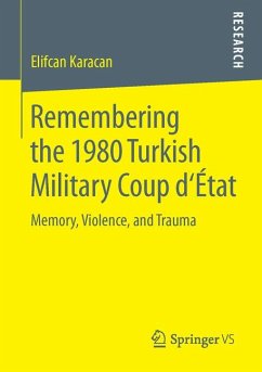 Remembering the 1980 Turkish Military Coup d‘État (eBook, PDF) - Karacan, Elifcan