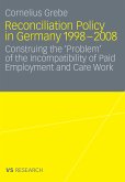 Reconciliation Policy in Germany 1998-2008 (eBook, PDF)